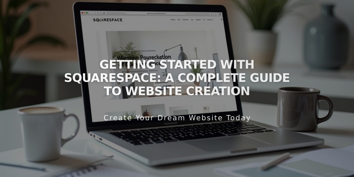 Getting Started with Squarespace: A Complete Guide to Website Creation