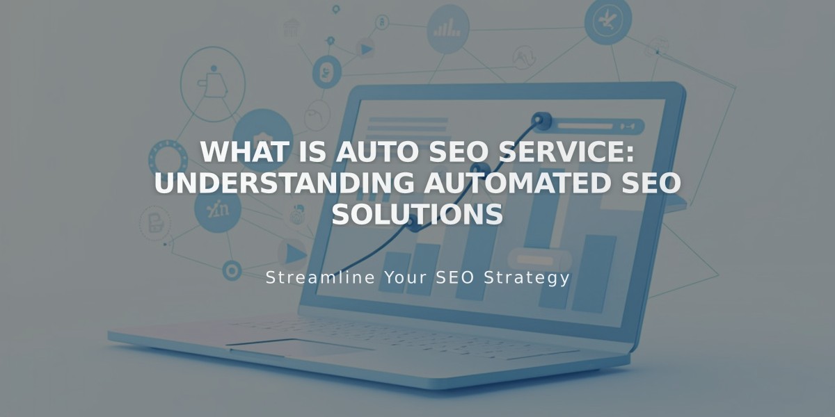 What Is Auto SEO Service: Understanding Automated SEO Solutions