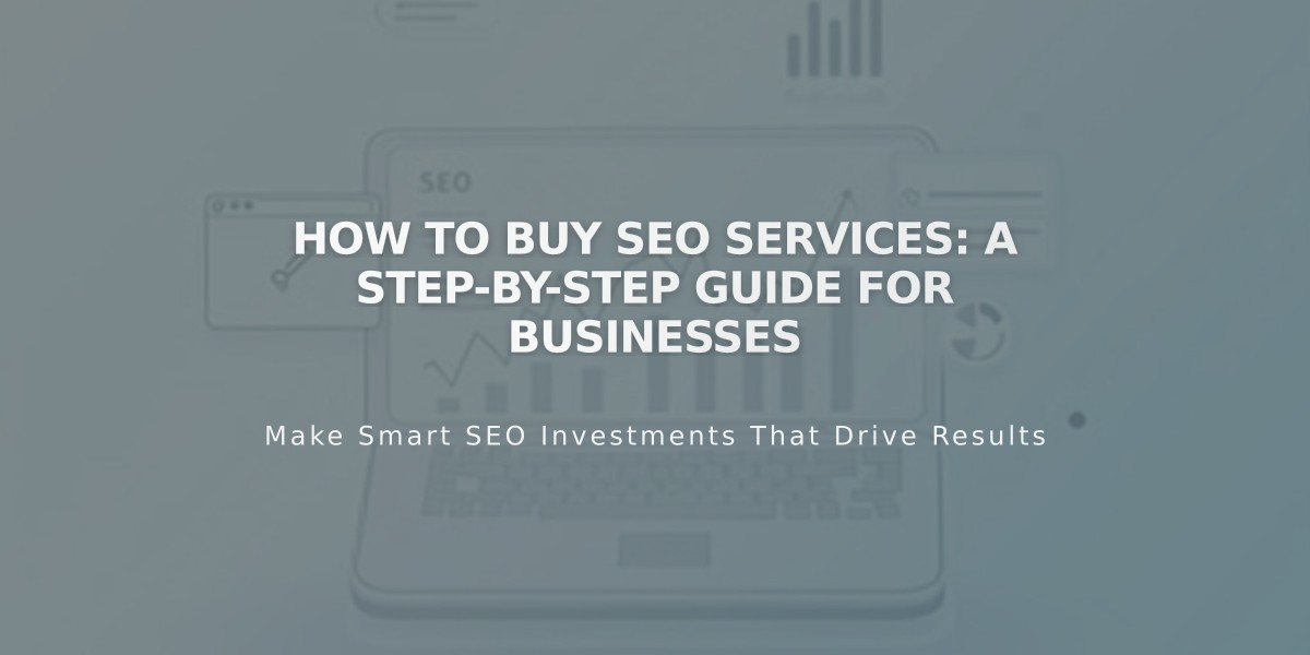 How to Buy SEO Services: A Step-by-Step Guide for Businesses