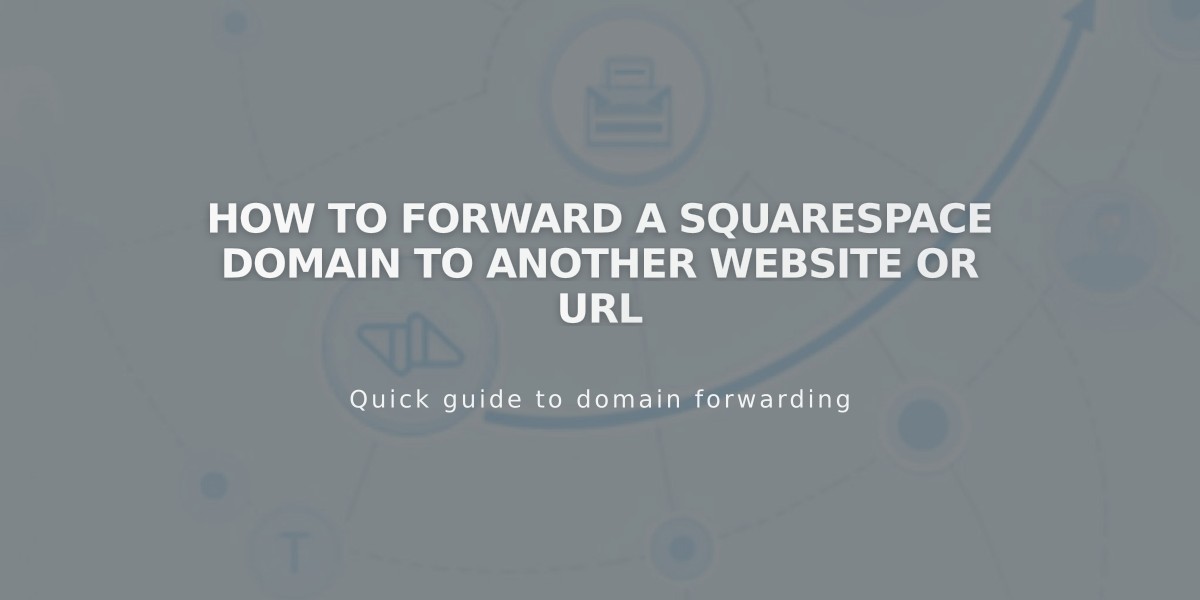 How to Forward a Squarespace Domain to Another Website or URL