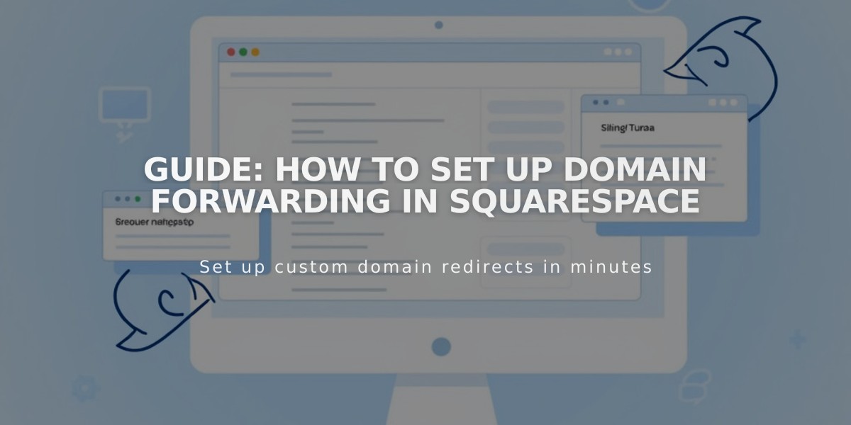 Guide: How to Set Up Domain Forwarding in Squarespace