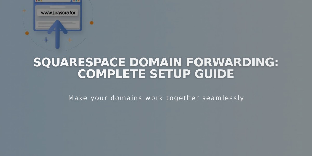 Squarespace Domain Forwarding: Complete Setup Guide