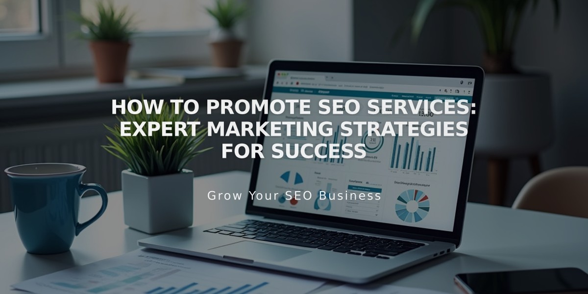 How to Promote SEO Services: Expert Marketing Strategies for Success