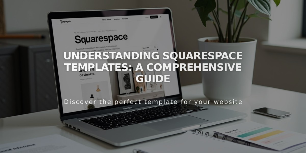 Understanding Squarespace Templates: A Comprehensive Guide