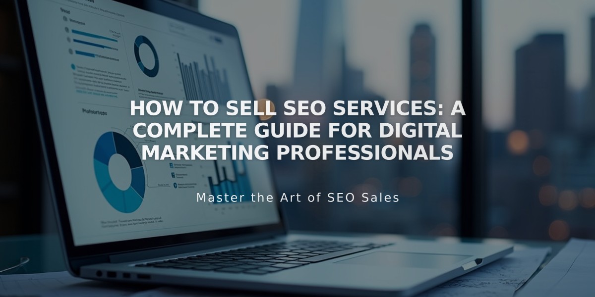 How to Sell SEO Services: A Complete Guide for Digital Marketing Professionals