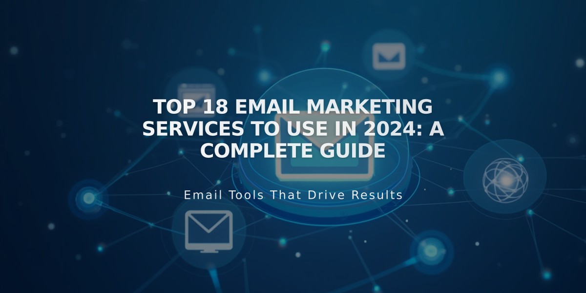 Top 18 Email Marketing Services to Use in 2024: A Complete Guide