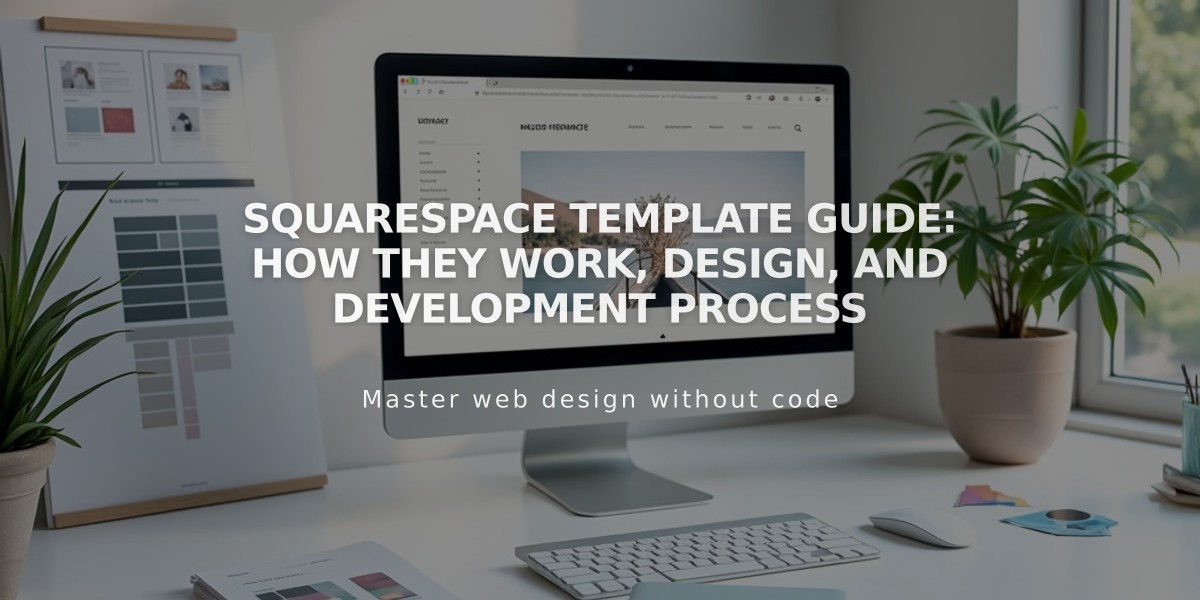 Squarespace Template Guide: How They Work, Design, and Development Process