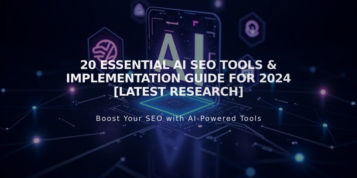 20 Essential AI SEO Tools & Implementation Guide for 2024 [Latest Research]