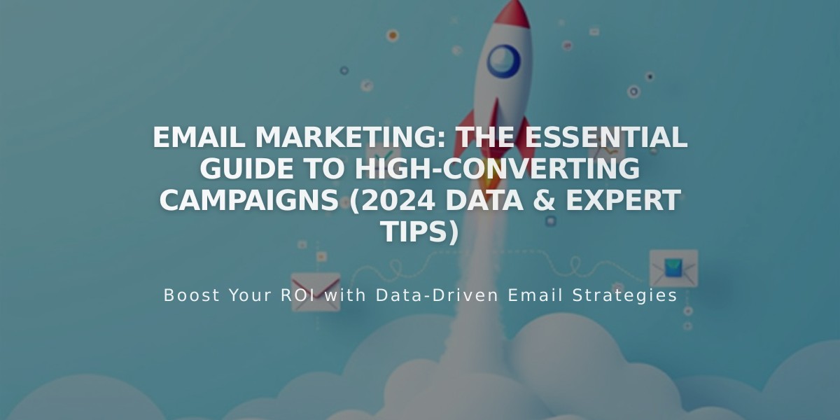 Email Marketing: The Essential Guide to High-Converting Campaigns (2024 Data & Expert Tips)