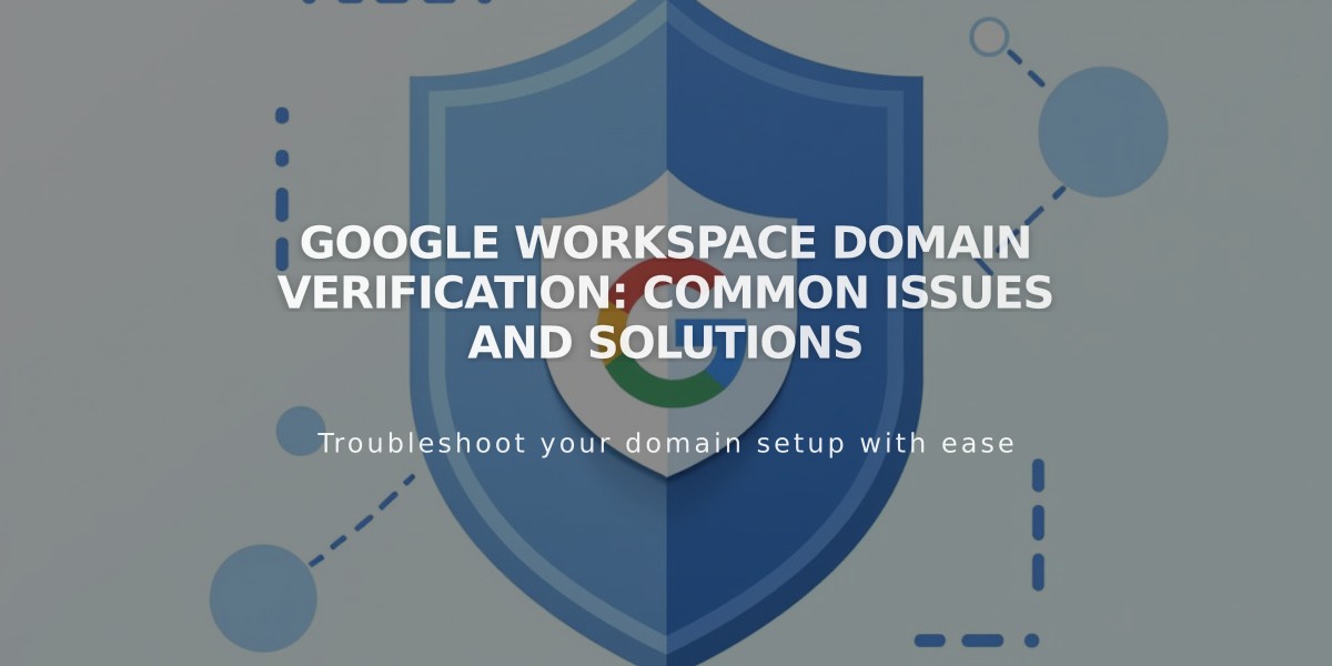 Google Workspace Domain Verification: Common Issues and Solutions