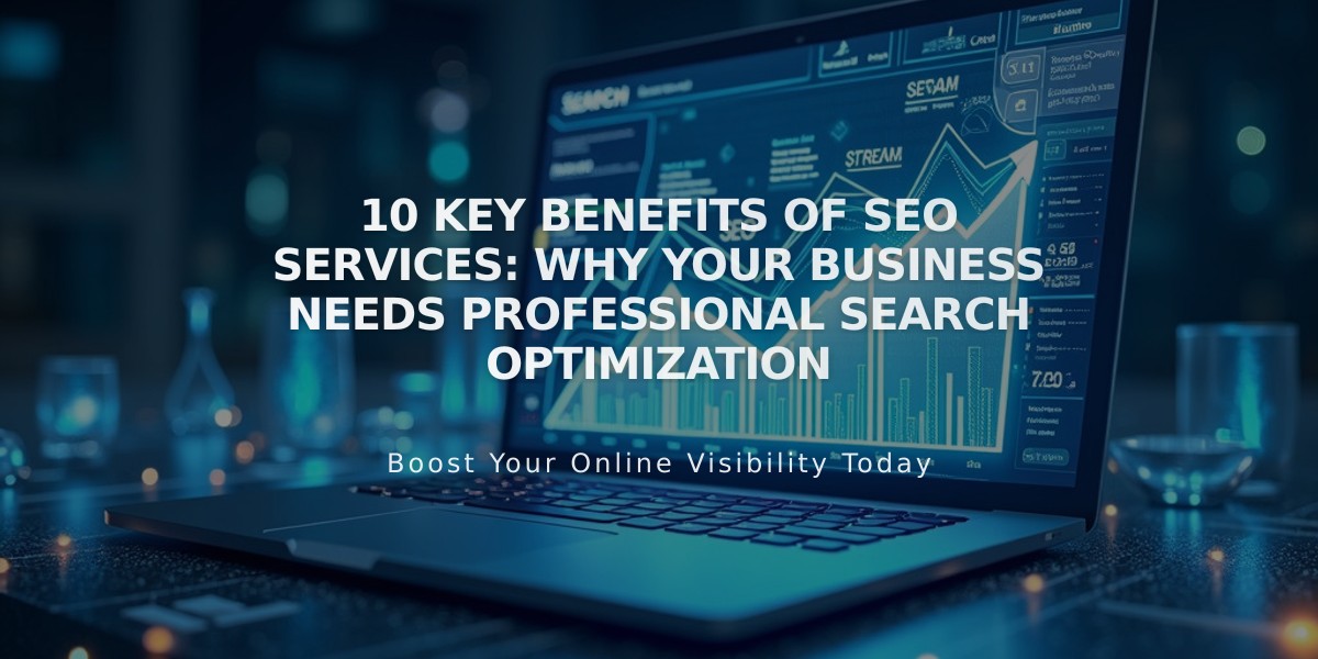 10 Key Benefits of SEO Services: Why Your Business Needs Professional Search Optimization