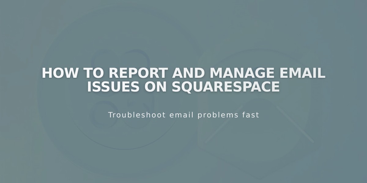 How to Report and Manage Email Issues on Squarespace