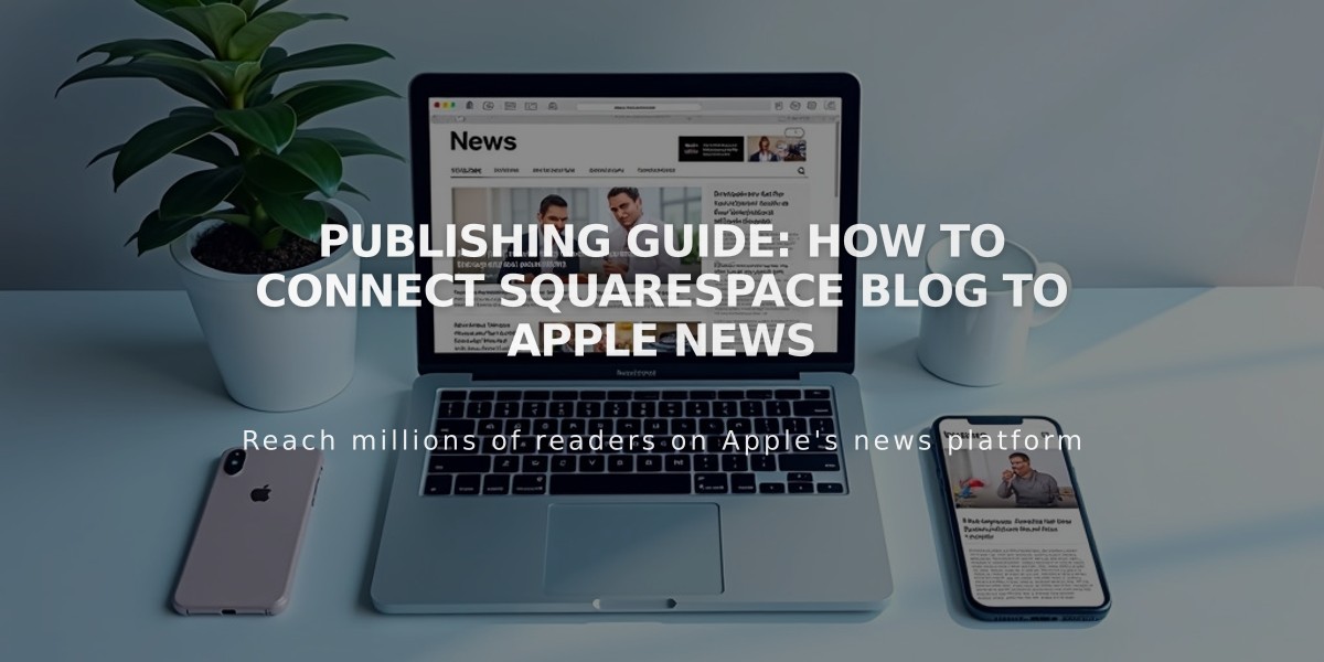 Publishing Guide: How to Connect Squarespace Blog to Apple News