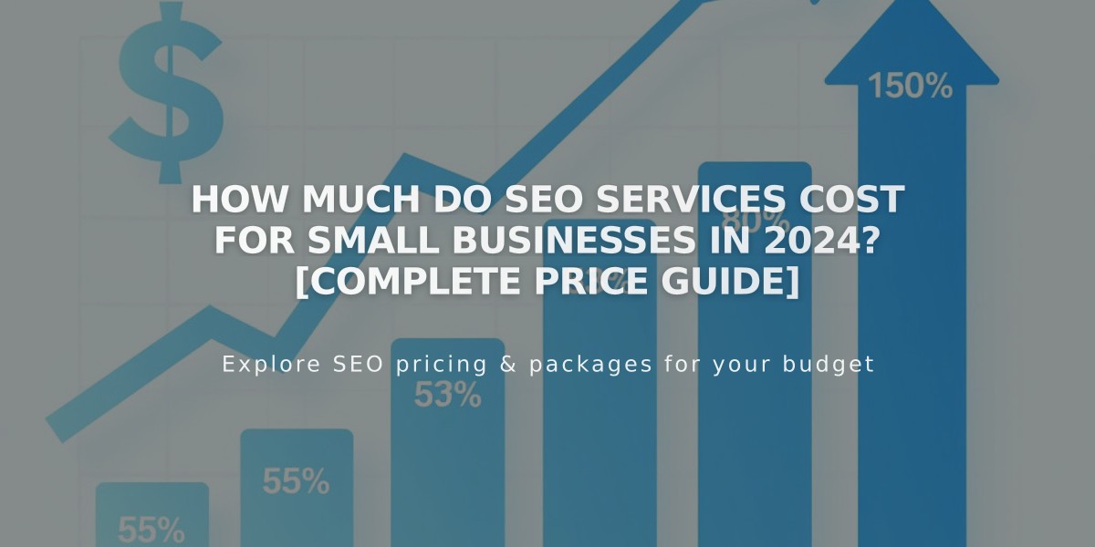 How Much Do SEO Services Cost for Small Businesses in 2024? [Complete Price Guide]