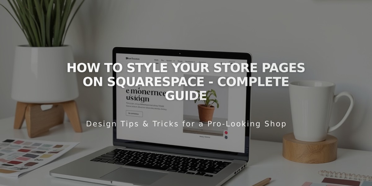 How to Style Your Store Pages on Squarespace - Complete Guide