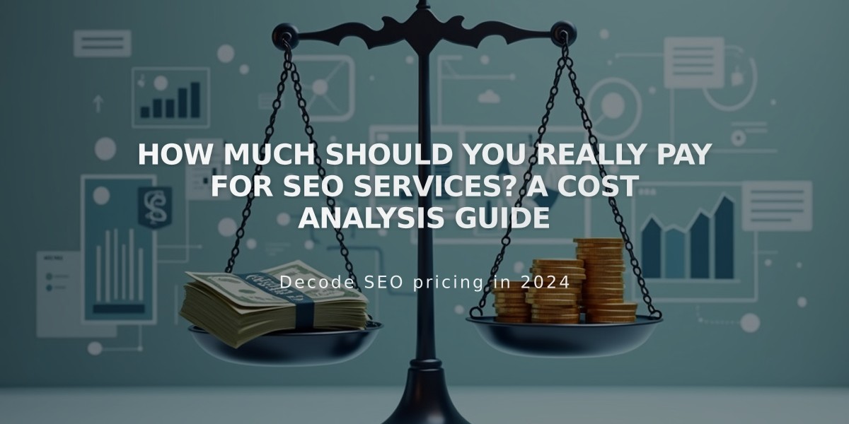 How Much Should You Really Pay for SEO Services? A Cost Analysis Guide