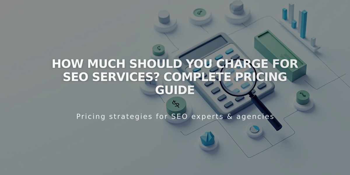 How Much Should You Charge for SEO Services? Complete Pricing Guide