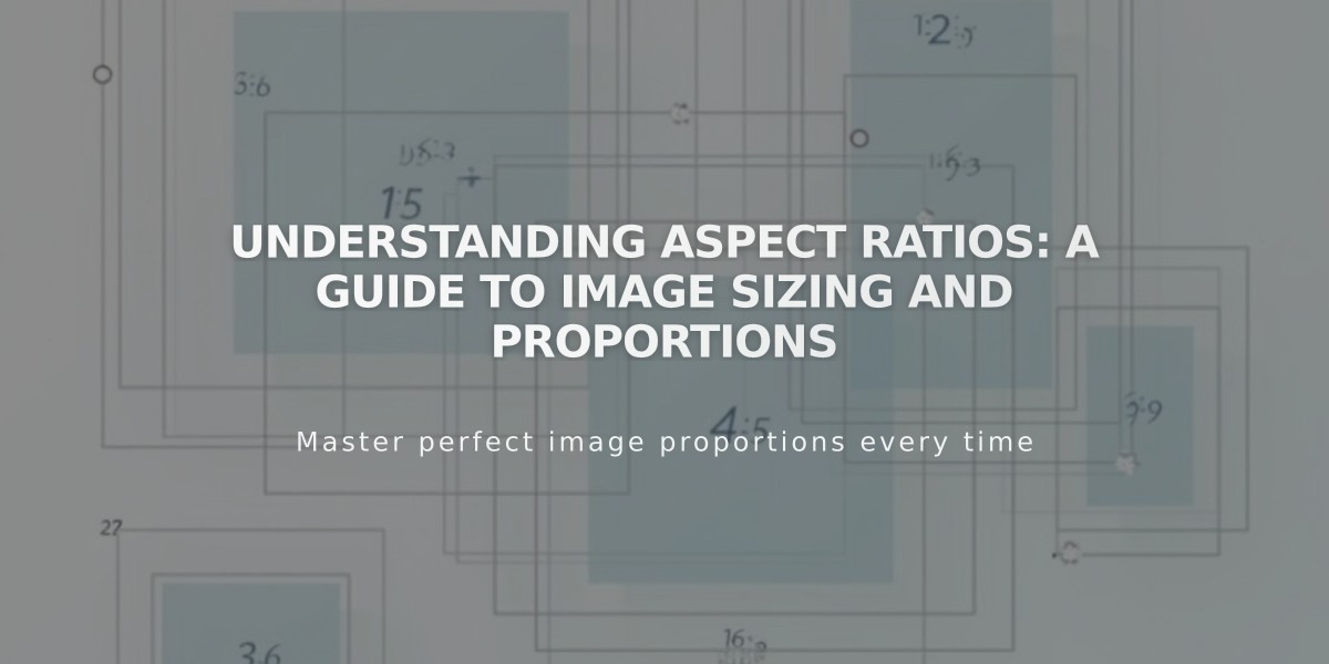 Understanding Aspect Ratios: A Guide to Image Sizing and Proportions