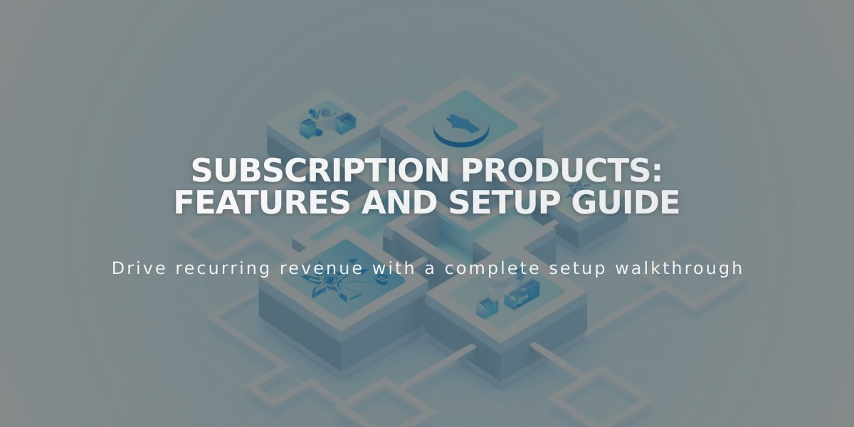 Subscription Products: Features and Setup Guide