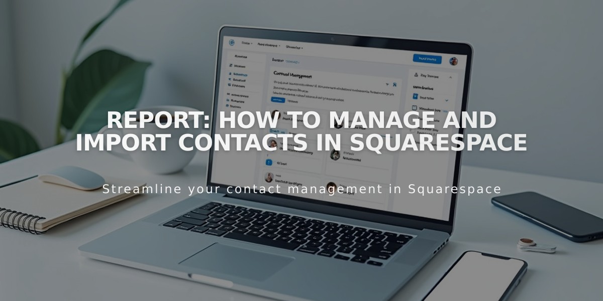 Report: How to Manage and Import Contacts in Squarespace