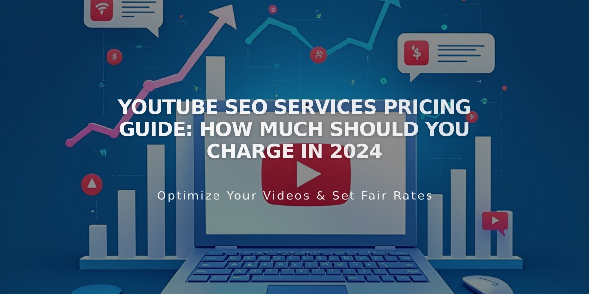 YouTube SEO Services Pricing Guide: How Much Should You Charge in 2024