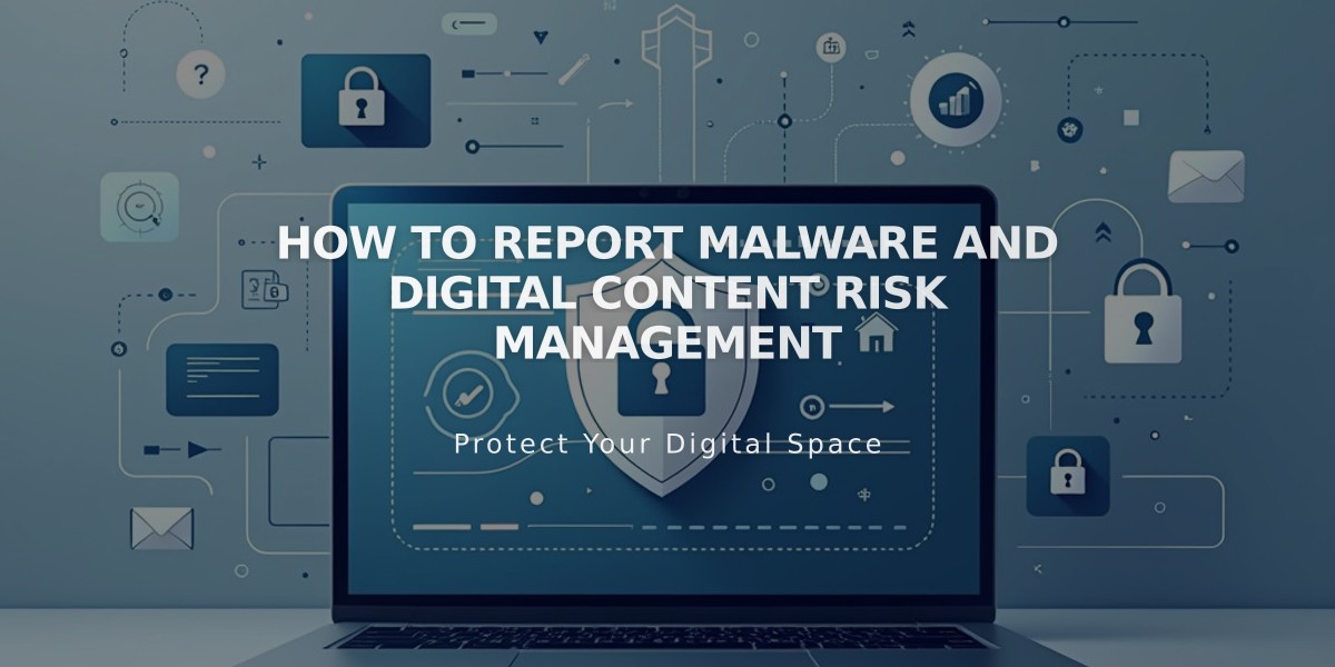 How to Report Malware and Digital Content Risk Management