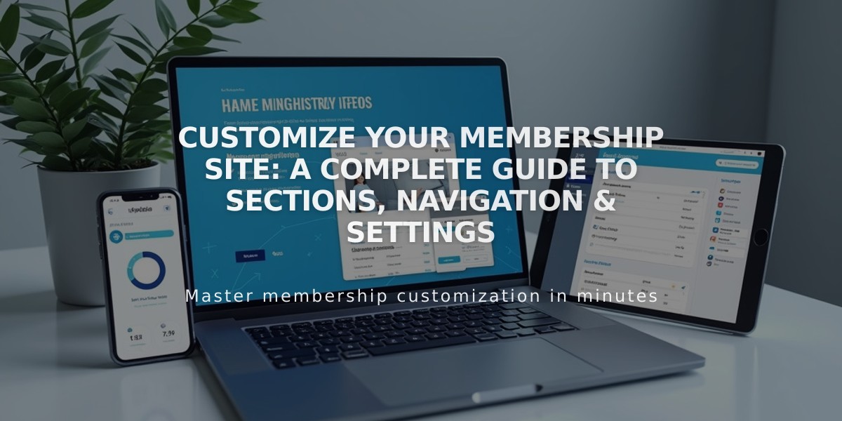 Customize Your Membership Site: A Complete Guide to Sections, Navigation & Settings