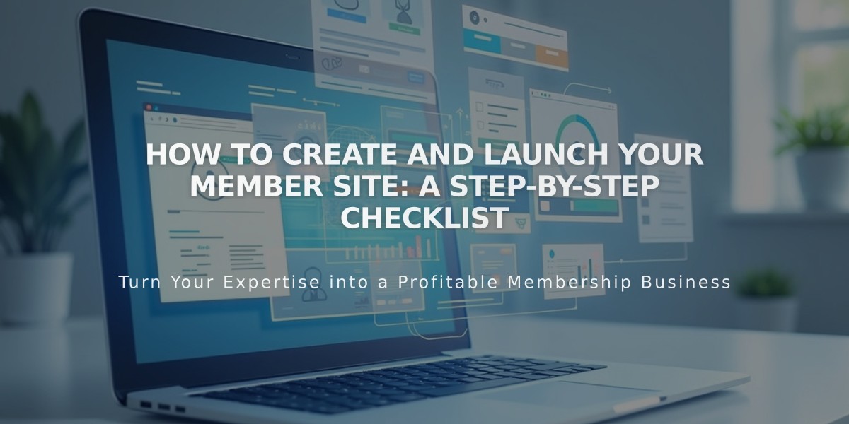 How to Create and Launch Your Member Site: A Step-by-Step Checklist