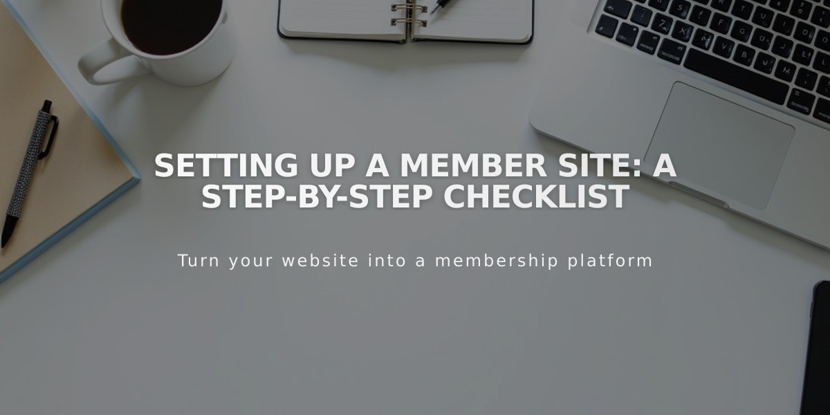 Setting Up a Member Site: A Step-by-Step Checklist