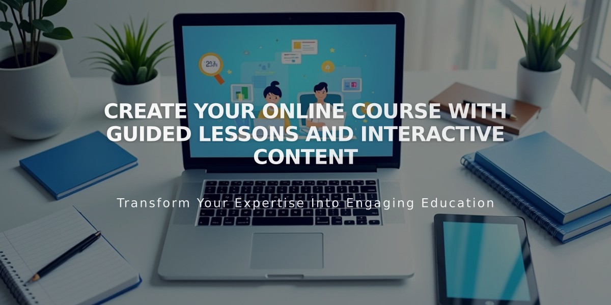 Create Your Online Course with Guided Lessons and Interactive Content