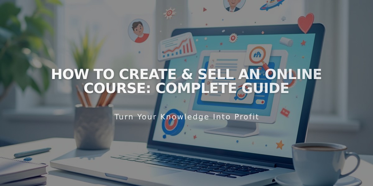 How to Create & Sell an Online Course: Complete Guide