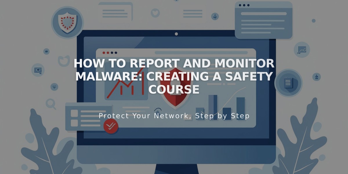 How to Report and Monitor Malware: Creating a Safety Course