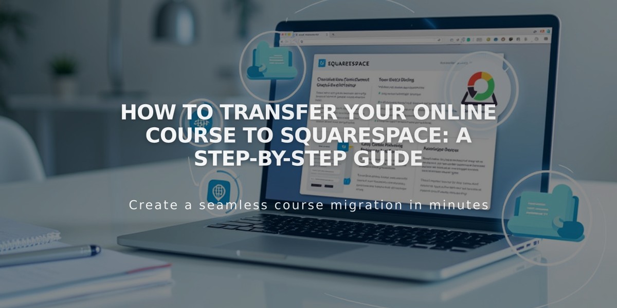 How to Transfer Your Online Course to Squarespace: A Step-by-Step Guide