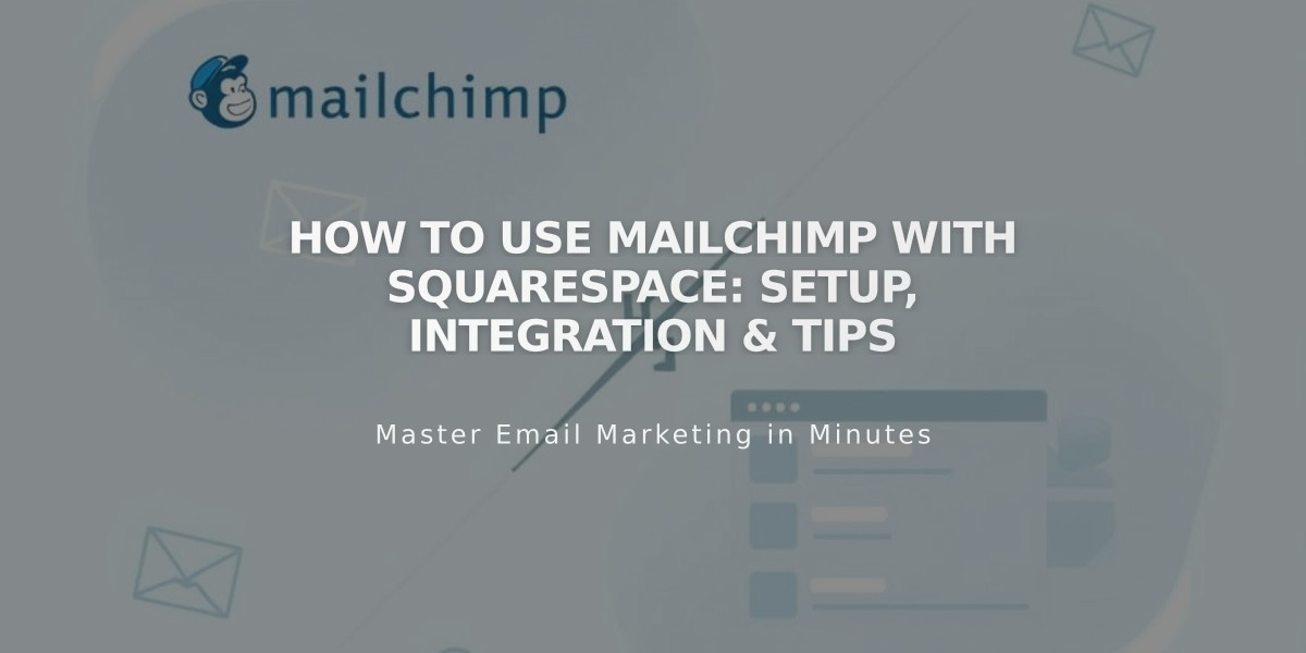 How to Use Mailchimp with Squarespace: Setup, Integration & Tips