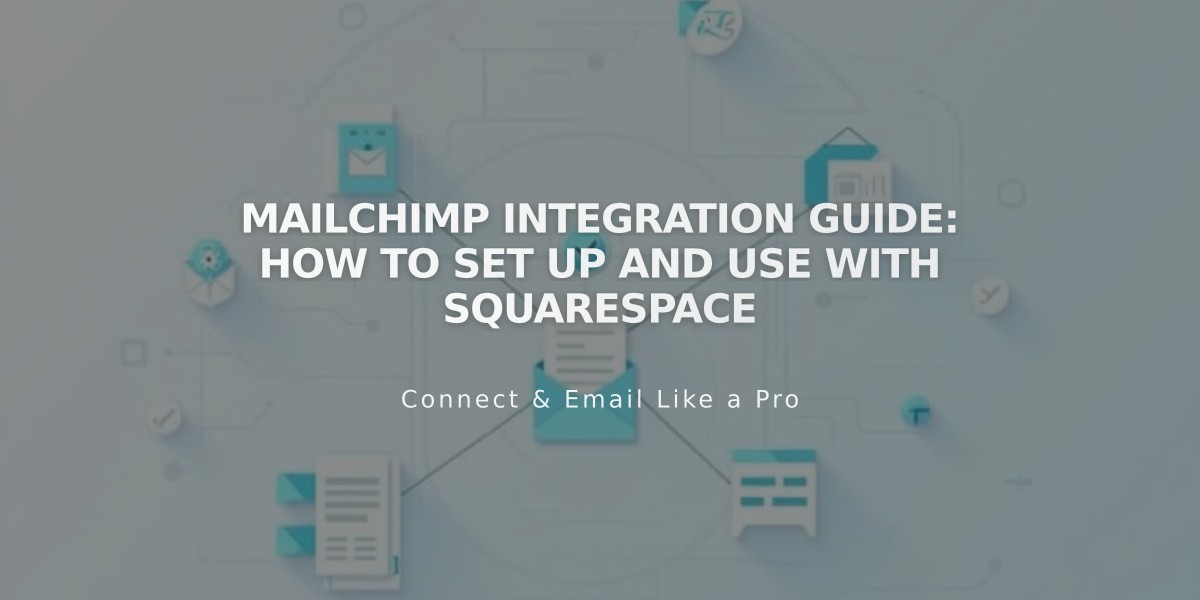 Mailchimp Integration Guide: How to Set Up and Use with Squarespace