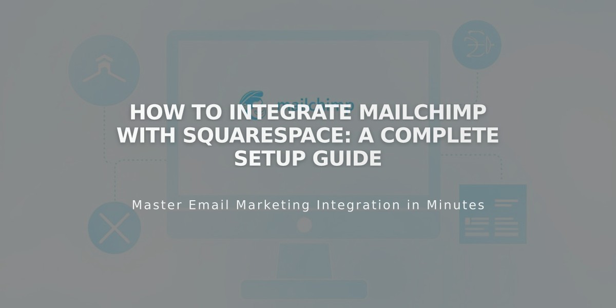 How to Integrate Mailchimp with Squarespace: A Complete Setup Guide