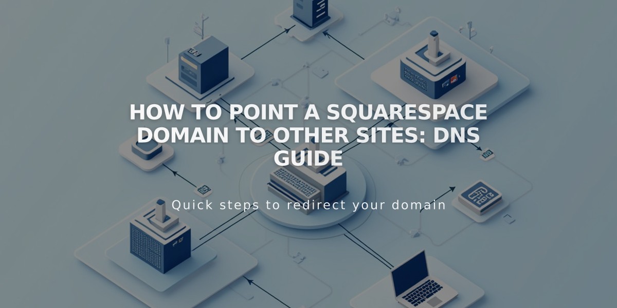 How to Point a Squarespace Domain to Other Sites: DNS Guide