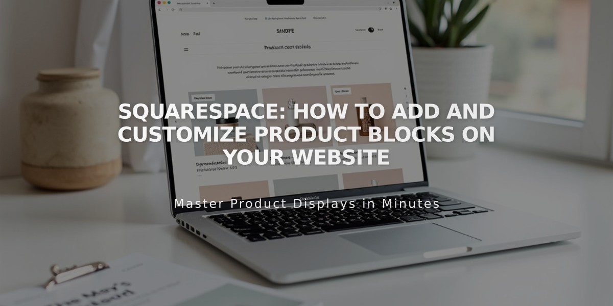 Squarespace: How to Add and Customize Product Blocks on Your Website