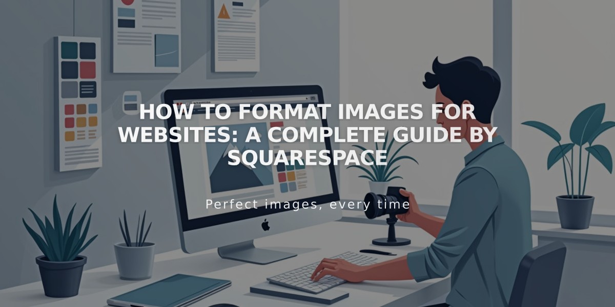 How to Format Images for Websites: A Complete Guide by Squarespace