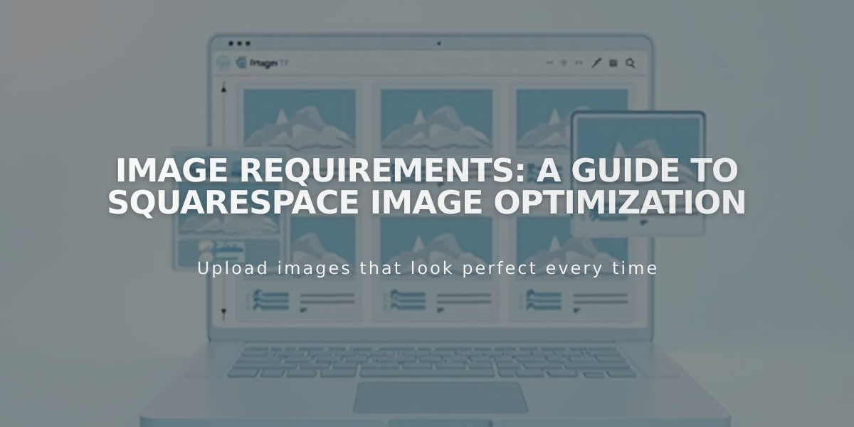 Image Requirements: A Guide to Squarespace Image Optimization