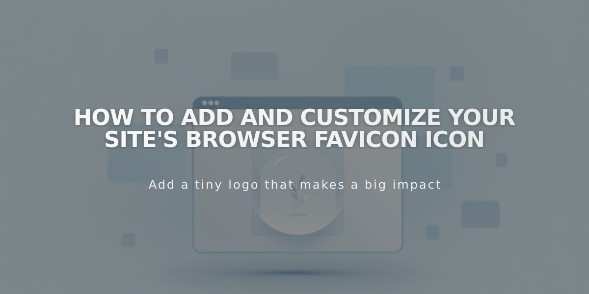 How to Add and Customize Your Site's Browser Favicon Icon