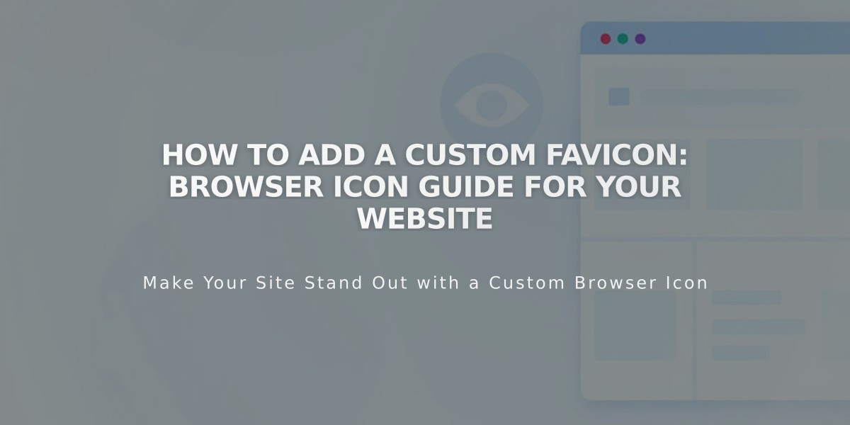 How to Add a Custom Favicon: Browser Icon Guide for Your Website