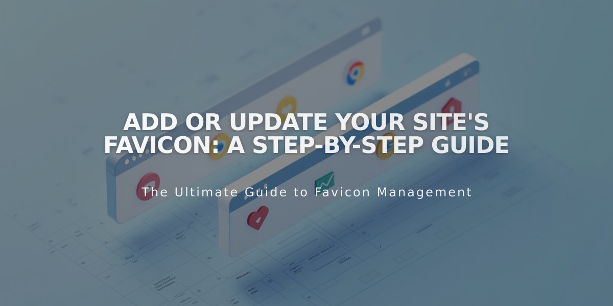 Add or Update Your Site's Favicon: A Step-by-Step Guide