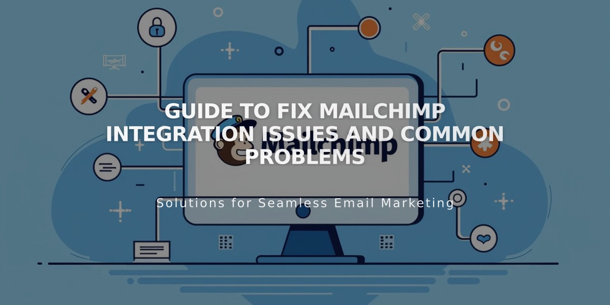 Guide to Fix Mailchimp Integration Issues and Common Problems