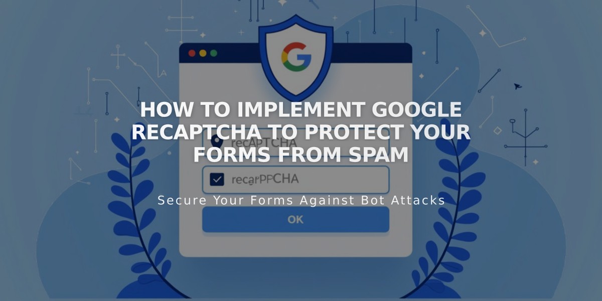 How to Implement Google reCAPTCHA to Protect Your Forms from Spam