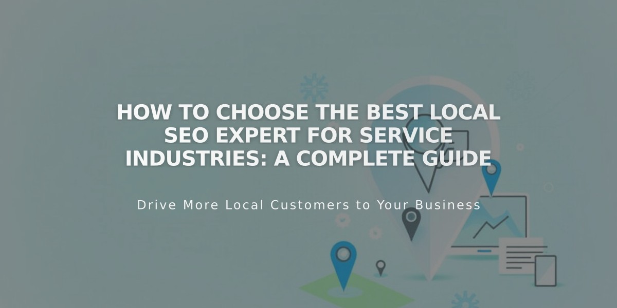 How to Choose the Best Local SEO Expert for Service Industries: A Complete Guide