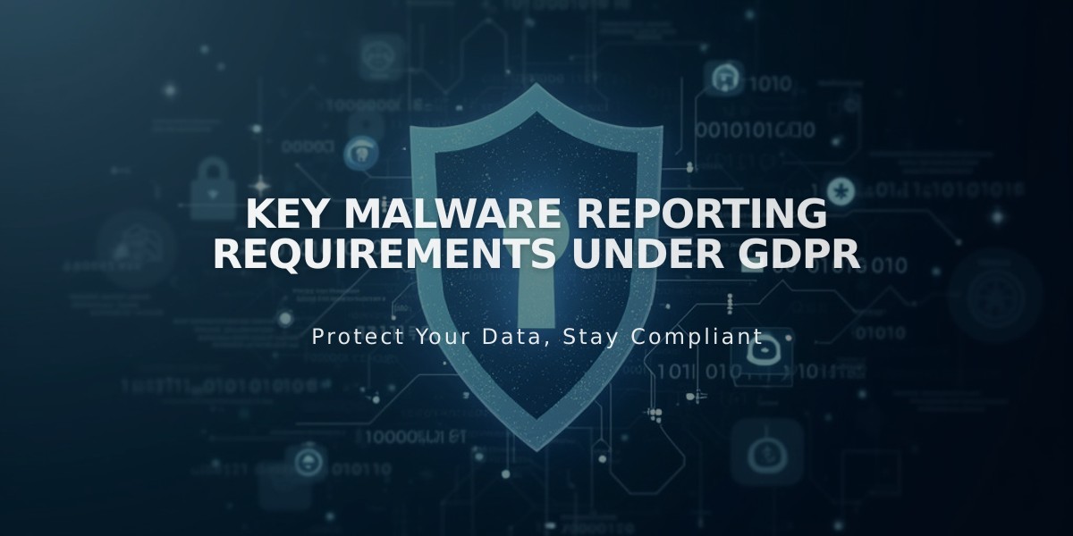 Key Malware Reporting Requirements Under GDPR