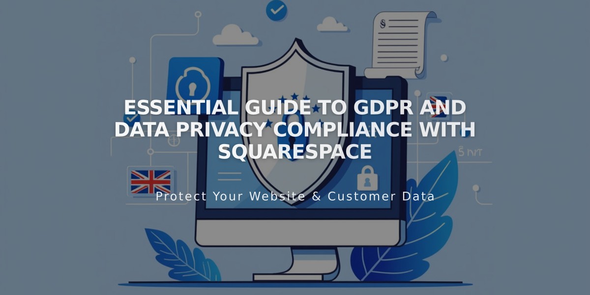 Essential Guide to GDPR and Data Privacy Compliance With Squarespace