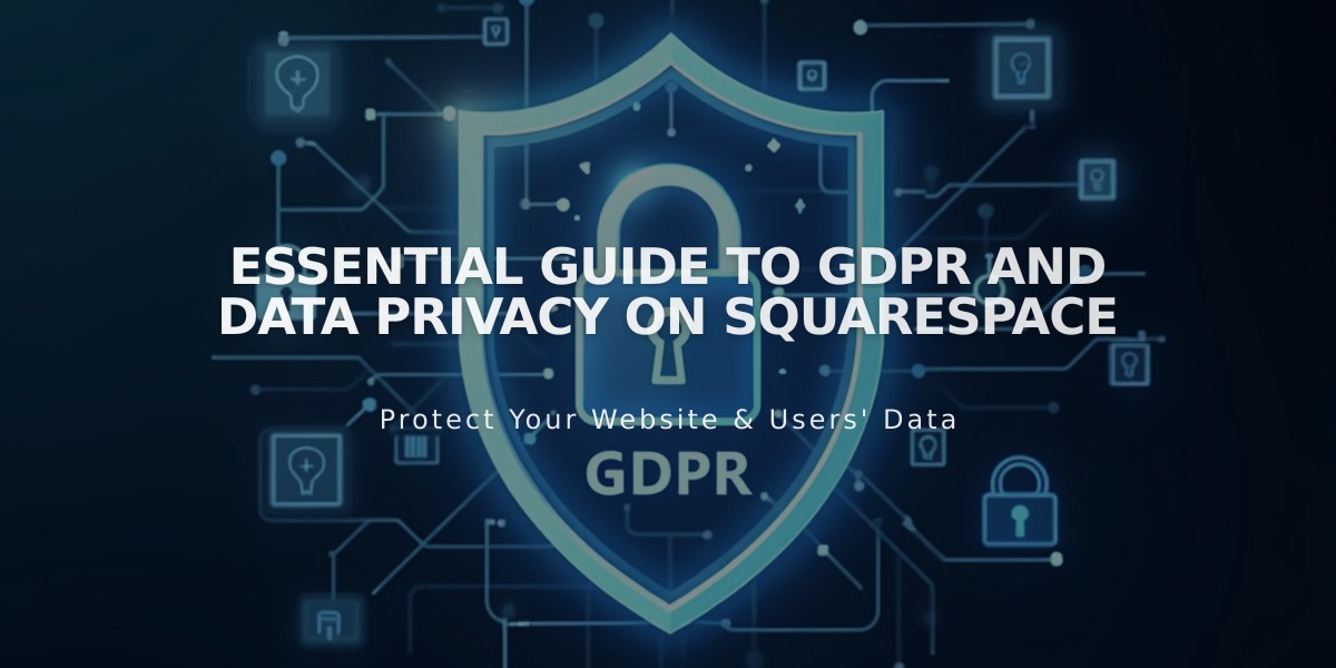 Essential Guide to GDPR and Data Privacy on Squarespace