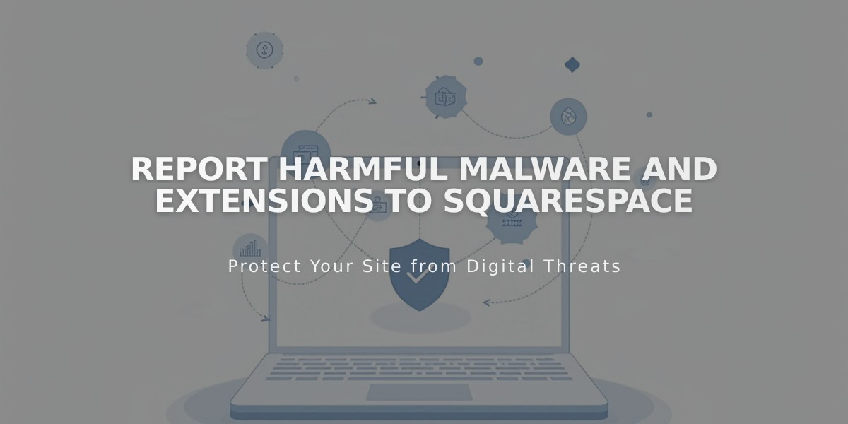 Report Harmful Malware and Extensions to Squarespace